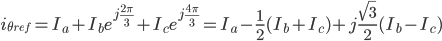 i_{\theta_{ref}}= I_a%2BI_be^{j\frac{2\pi}{3}}%2B I_ce^{j\frac{4\pi}{3}} = I_a-\frac{1}{2}(I_b%2BI_c)%2Bj\frac{\sqrt{3}}{2}(I_b-I_c)